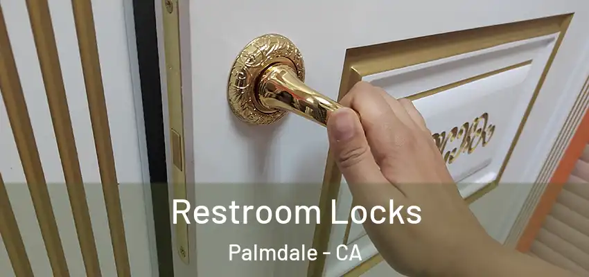  Restroom Locks Palmdale - CA